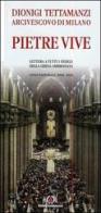 Pietre vive. Lettera a tutti i fedeli della Chiesa Ambrosiana. Anno Pastorale 2009-2010 di Dionigi Tettamanzi edito da Centro Ambrosiano