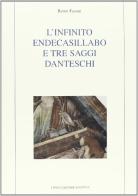 L'infinito endecasillabo e tre saggi danteschi di Remo Fasani edito da Longo Angelo