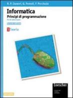 Corso di informatica. Per gli Ist. Tecnici industriali vol.1 di Renata P. Dameri, Genzianella Foresti, Fabio Percivale edito da Loescher