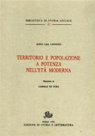 Territorio e popolazione a Potenza nell'età moderna di Anna L. Sannino edito da Storia e Letteratura
