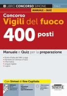 Concorso Vigili del fuoco 400 posti. Manuale e quiz per la preparazione. Con espansioni online di approfondimento. Con software per la simulazione della prova edito da Edizioni Giuridiche Simone