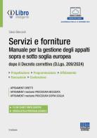 Servizi e forniture. Manuale per la gestione degli appalti sopra e sotto soglia europea dopo il Decreto correttivo (D.Lgs. 209/2024). Con iLibro di Salvio Biancardi edito da Maggioli Editore