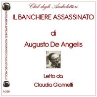 Il banchiere assassinato letto da Claudia Giannelli. Audiolibro. CD Audio formato MP3 di Augusto De Angelis edito da Club degli Audiolettori