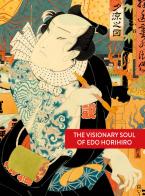 The visionary soul of Edo Horihiro. Ediz. illustrata di Edo Horihiro edito da Mediafriends