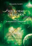 Sulle orme di Euclide vol.2 di Alessandro Cordelli edito da PM edizioni