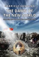 The dawn of the new world. Humanity after the end of the new world order di Gabriele Sannino edito da Aurora Boreale