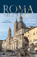 Roma nel cuore. Una città di emozioni 2024 edito da Edilazio