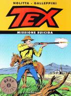 Tex. Missione suicida di Guido Nolitta, Aurelio Galleppini edito da Mondadori