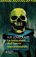 La letteratura dell'horror soprannaturale di Howard P. Lovecraft edito da Feltrinelli