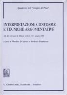 Interpretazione conforme e tecniche governative. Atti del Convegno (Milano, 6-7 giugno 2008 edito da Giappichelli