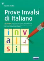 Prove INVALSI di italiano. Per la Scuola media di Rosetta Zordan edito da Fabbri