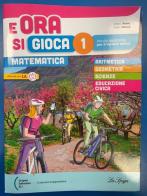 E ora si gioca. Matematica 1 di Beatrice, Rinaldi, Velonà edito da La Spiga Edizioni
