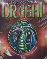 Il grande libro dei draghi. Ediz. illustrata edito da Edicart