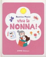 Viva la nonna! di Beatrice Masini edito da Emme Edizioni