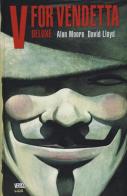 V for vendetta. Ediz. deluxe di Alan Moore, David Lloyd edito da Lion