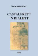 Castelfrett 'n dialett di Giancarlo Socci edito da Simple