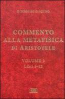 Commento alla Metafisica di Aristotele vol.3 di Tommaso d'Aquino (san) edito da ESD-Edizioni Studio Domenicano