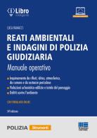 Reati ambientali e indagini di polizia giudiziaria. Manuale operativo. Con formulario online di Luca Ramacci edito da Maggioli Editore