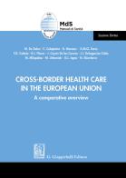 Cross-border health care in the European Union. A comparative overview edito da Giappichelli