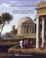 Mitology and ancient european history. Plus. Ediz. per la scuola di Gabriele Mariotti, Ugo Mariotti, Giuliano Mariotti edito da LG Editore