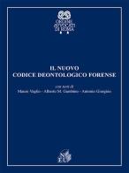 Il codice deontologico forense di Mauro Vaglio, Alberto M. Gambino, Antonio Giorgino edito da NEU