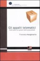 Gli appalti telematici. Profili teorici ed operativi dell'e-procurement di Francesco Mangiaracina edito da Dike Giuridica