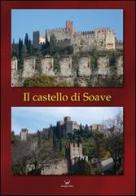 Il castello di Soave di Paola Cervato edito da Delmiglio Editore