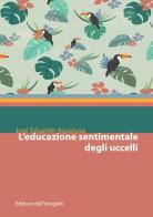 L' educazione sentimentale degli uccelli di José Eduardo Agualusa edito da Edizioni dell'Urogallo