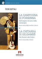 La zampogna di Pòrsenna. Sull'origine etrusca della zampogna. Breve storia degli aerofoni a sacco & la chitarra di Gilgames. Dai Sumeri alla Dobro. Breve storia della c di Piero Bottali edito da Armando Editore