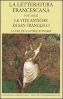 La letteratura francescana. Testo latino a fronte vol.2 edito da Mondadori
