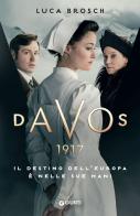 Davos 1917 di Lucas Brosch edito da Giunti Editore