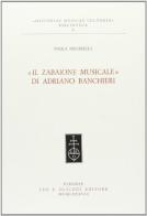 Il zabaione musicale di Adriano Banchieri di Paola Mecarelli edito da Olschki