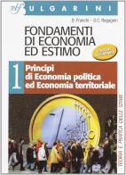 Fondamenti di economia ed estimo. Per gli Ist. tecnici per geometri vol.1 di Dino Franchi, Giancarlo Ragagnin edito da Bulgarini