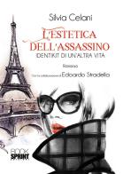 L'estetica dell'assassino di Silvia Celani, Edoardo Stradella edito da BooksprintEdizioni