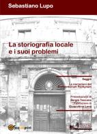 La storiografia locale e i suoi problemi. Le narrazioni del Promontorium Pachynum di Sebastiano Lupo edito da Youcanprint