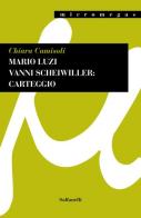 Mario Luzi Vanni Scheiwiller: carteggio. Per una ricostruzione della vicenda editoriale di «Nel Magma» (Luglio 1963-Maggio 1964) di Chiara Camisoli edito da Solfanelli