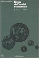 Storia dell'analisi economica vol.1 di Joseph A. Schumpeter edito da Bollati Boringhieri