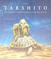 Tarshito. Meditazione e progetto. Ediz. italiana e inglese edito da Electa Napoli