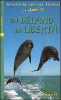 Un delfino in libertà di Lucy Daniels edito da EL