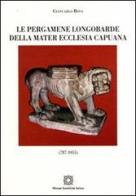 Le pergamene longobarde della Mater Ecclesia Capuana di Giancarlo Bova edito da Edizioni Scientifiche Italiane