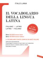 Il vocabolario della lingua latina di Italo Lana edito da Vallardi A.
