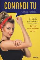 Comandi tu di Christie Hartman edito da Piemme