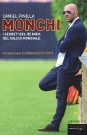 Monchi. I segreti del re Mida del calcio mondiale di Daniel Pinilla edito da Fandango Libri