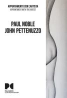 Paul Noble, John Pettenuzzo. Appuntamento con l'artista. Ediz. italiana e inglese edito da Vanillaedizioni