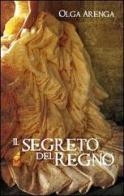 Il segreto del regno di Olga Arenga edito da Altromondo (Padova)