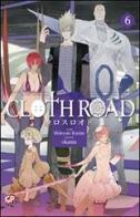 Cloth road vol.6 di Hideyuki Kurata, Okama edito da GP Manga