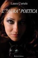 L' «Aura» poetica di Laura Curtale edito da Aletti