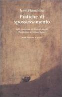 Pratiche di spossessamento. Testo francese a fronte di Jean Flaminien edito da Book Editore