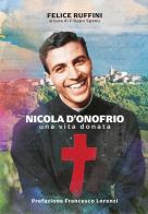 Nicola D'Onofrio. Una vita donata di Felice Ruffini edito da Edizioni Palumbi