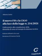 Il nuovo FIS e la CIGO alla luce della legge n. 234/2021. Guida pratica alla compilazione della domanda di cassa ed esempi di relazione tecnica di Alberto Dotto edito da Giappichelli